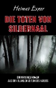 Cover-Bild zum Titel 'Die Toten von Silbernaal' von 'Helmut Exner'