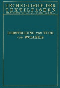Cover-Bild zum Titel 'Tuchherstellung und Tuchmusterung die Herstellung des Wollfilzes' von 'W. Biester, J. Hirschberg, H. Klingsöhr, Krahn'