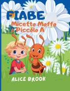 Cover-Bild zum Titel 'Fiabe Micetto Moffo & Piccolo A' von 'Alice Brook'