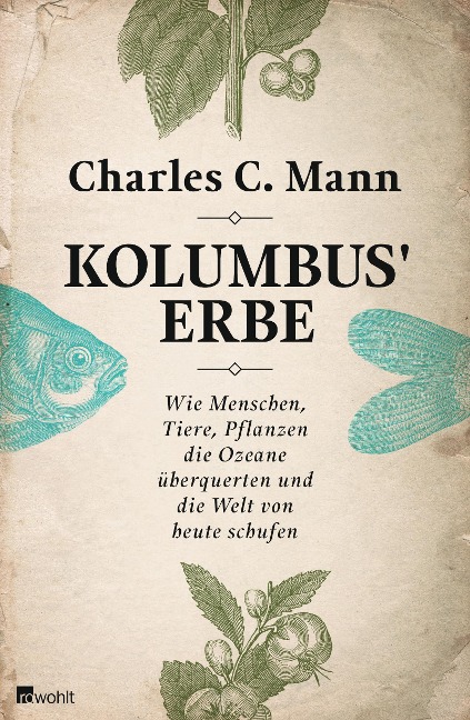 Kolumbus' Erbe - Charles C. Mann