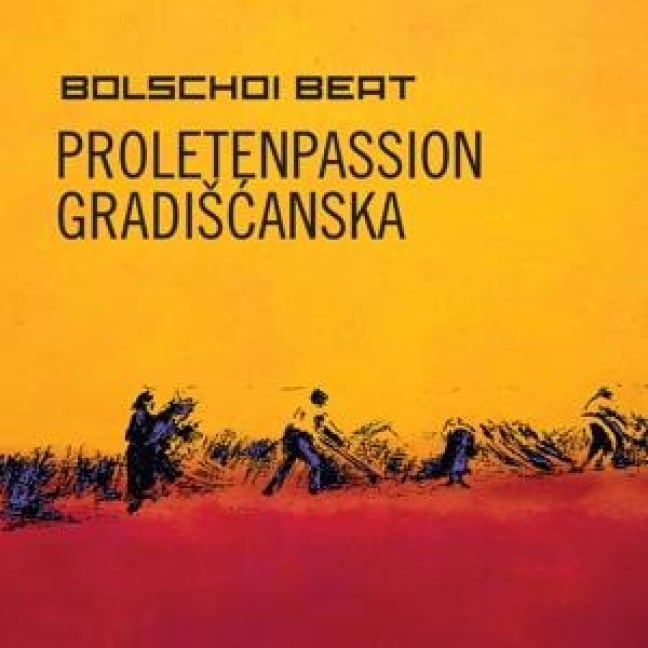 Croatisada: Proletenpassion Gradiscanska - Rudolf Bolschoi Beat/Karazman