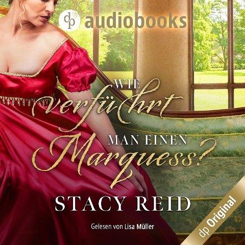 Wie verführt man einen Marquess? - Stacy Reid