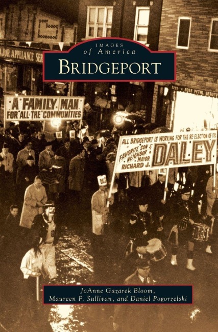 Bridgeport - Joanne Gazarek Bloom, Maureen F. Sullivan, Daniel Pogorzelski