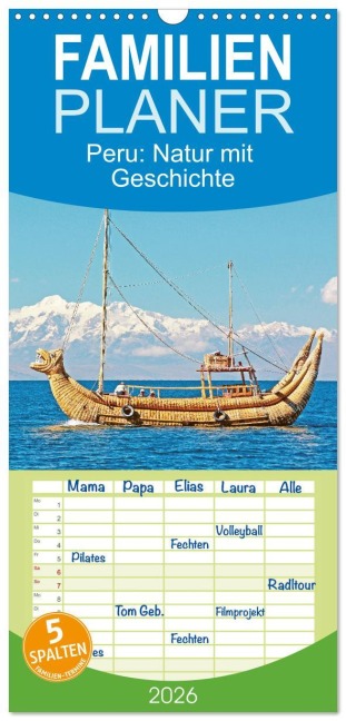 Familienplaner 2026 - Peru: Natur mit Geschichte mit 5 Spalten (Wandkalender, 21 x 45 cm) CALVENDO - Calvendo Calvendo