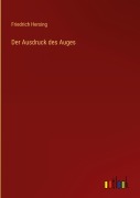 Cover-Bild zum Titel 'Der Ausdruck des Auges' von 'Friedrich Hersing'