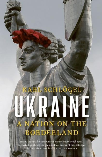 Ukraine - Karl Schlögel