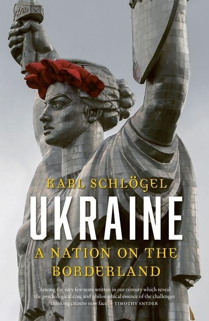 Ukraine - Karl Schlögel