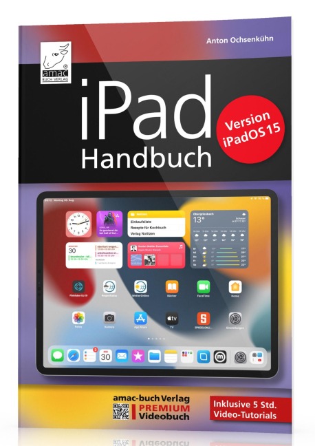 iPad Handbuch für iPadOS 15 - Anton Ochsenkühn