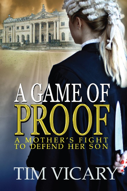 A Game of Proof (The Trials of Sarah Newby, #1) - Tim Vicary