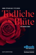 Cover-Bild zum Titel 'Tödliche Blüte' von 'Hanns-Stephan Haas, Peter Wenig'