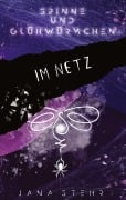 Cover-Bild zum Titel 'Spinne und Glühwürmchen: Romantische und emotionale Dystopie' von 'Jana Stehr'