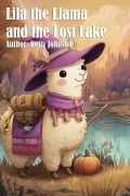 Cover-Bild zum Titel 'Lila the Llama and the Lost Lake' von 'Kelly Johnson, Kelly Johnson'