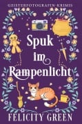 Cover-Bild zum Titel 'Spuk im Rampenlicht' von 'Felicity Green'