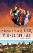 Cover-Bild zum Titel 'Der dunkle Spiegel' von 'Andrea Schacht'