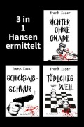 Cover-Bild zum Titel '3 in 1: Hansen ermittelt: Richter ohne Gnade - Schicksalsschwur - Tödliches Duell' von 'Frank Esser'