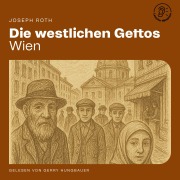 Cover-Bild zum Titel 'Die westlichen Gettos (Wien)' von 'Joseph Roth'