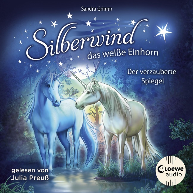 Silberwind, das weiße Einhorn (Band 1) - Der verzauberte Spiegel - Sandra Grimm