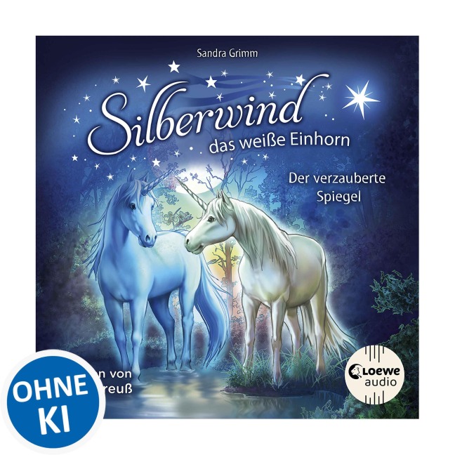 Silberwind, das weiße Einhorn (Band 1) - Der verzauberte Spiegel - Sandra Grimm