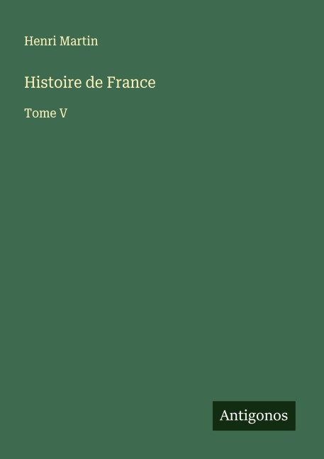 Histoire de France - Henri Martin