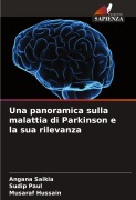 Cover-Bild zum Titel 'Una panoramica sulla malattia di Parkinson e la sua rilevanza' von 'Angana Saikia, Sudip Paul, Musaraf Hussain'
