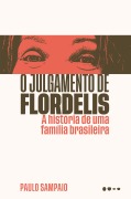 O julgamento de Flordelis - Paulo Sampaio