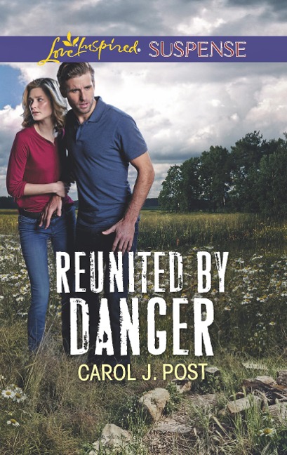 Reunited By Danger - Carol J. Post