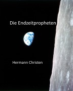 Cover-Bild zum Titel 'Die Endzeitpropheten' von 'Hermann Christen'
