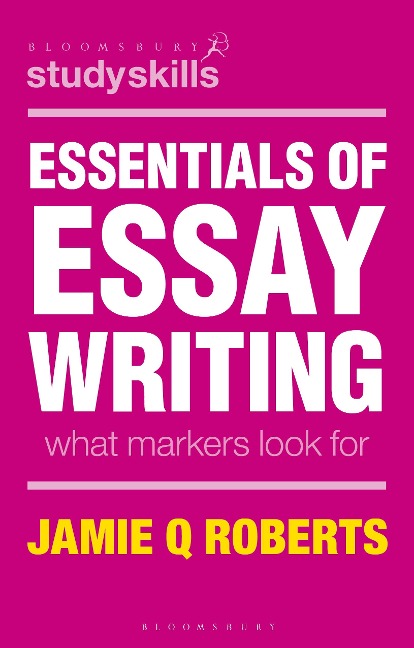 Essentials of Essay Writing - Jamie Q Roberts, Robert Buch