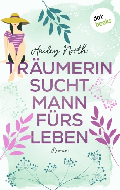 Träumerin sucht Mann fürs Leben - Hailey North