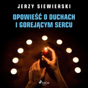 Cover-Bild zum Titel 'Opowie¿¿ o duchach i gorej¿cym sercu' von 'Jerzy Siewierski'