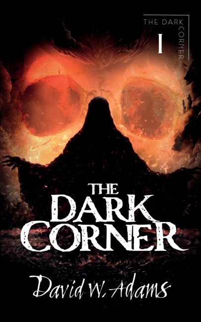 The Dark Corner - David W. Adams