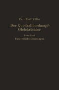 Cover-Bild zum Titel 'Der Quecksilberdampf-Gleichrichter' von 'Kurt Emil Müller'