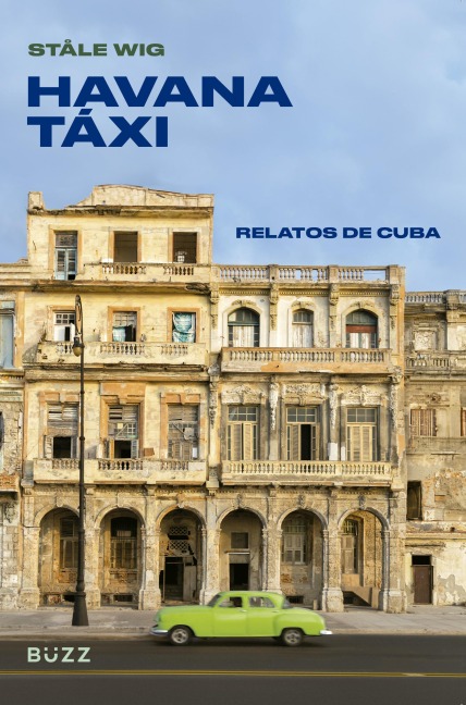 Havana táxi - Ståle Wig, Guilherme Da Silva Braga