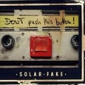 Don't push this button! - Solar Fake