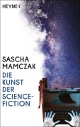 Cover-Bild zum Titel 'Die Kunst der Science-Fiction' von 'Sascha Mamczak'