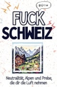 Cover-Bild zum Titel 'Fuck Schweiz' von 'Sarah Lange'