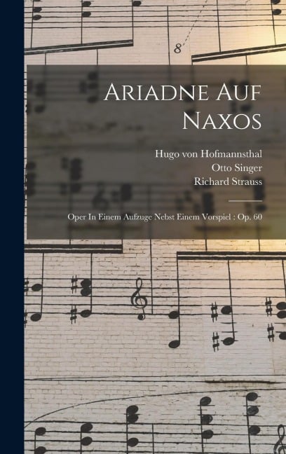 Ariadne Auf Naxos - Richard Strauss, Otto Singer