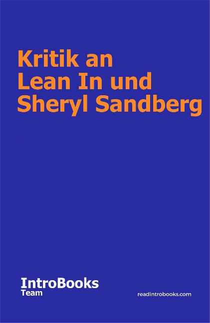 Kritik an Lean In und Sheryl Sandberg - IntroBooks Team