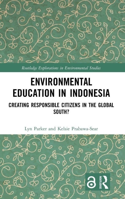 Environmental Education in Indonesia - Lyn Parker, Kelsie Prabawa-Sear