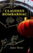Claudius Bombarnac - Jules Verne