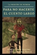 Cover-Bild zum Titel 'La Versión de Terror: Para No Hacerte El Cuento Largo' von 'Oliver Barona'