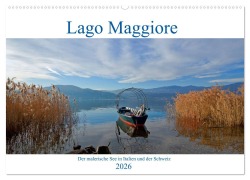 Lago Maggiore - Der malerische See in Italien und der Schweiz (Wandkalender 2026 DIN A2 quer), CALVENDO Monatskalender - Joana Kruse