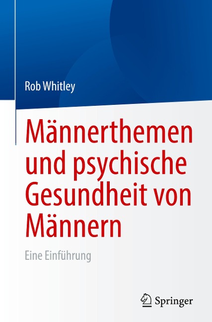 Männerthemen und psychische Gesundheit von Männern - Rob Whitley