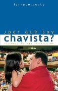 Cover-Bild zum Titel '¿Por Qué Soy Chavista?: Razones de Una Revolución' von 'Farruco Sesto'