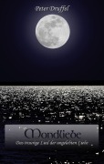 Cover-Bild zum Titel 'Mondliebe' von 'Peter Druffel'