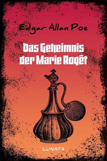 Das Geheimnis der Marie Roget - Edgar Allan Poe