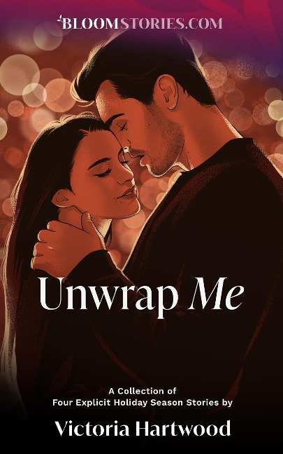 Unwrap Me: 4 Explicit Holiday Season Stories - Victoria Hartwood