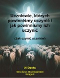 Cover-Bild zum Titel 'Uczniowie, których powinnismy uczynic i jak powinnismy ich uczynic (Seria Zycie Chrzescijanskie, #9)' von 'Al Danks'