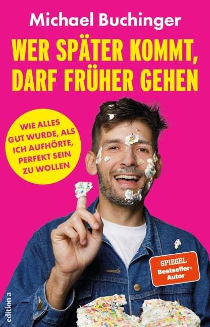 Wer später kommt, darf früher gehen - Michael Buchinger
