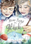 Cover-Bild zum Titel 'Meine Reise ins Glück' von 'Anna Kupka'